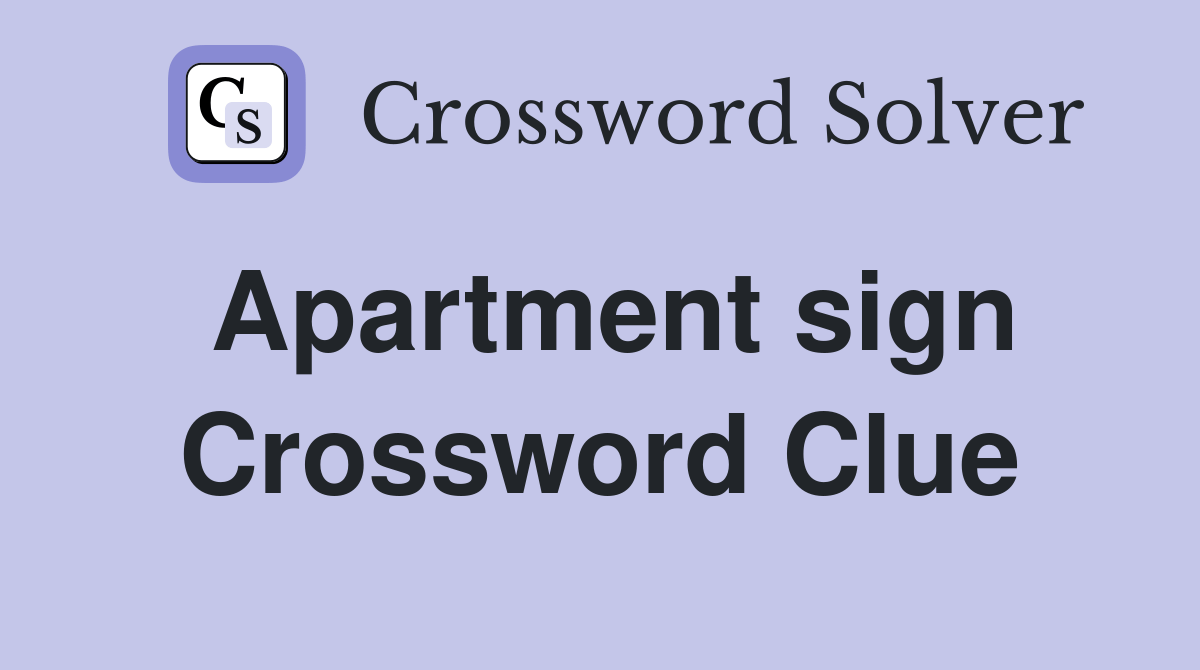 Apartment sign Crossword Clue Answers Crossword Solver